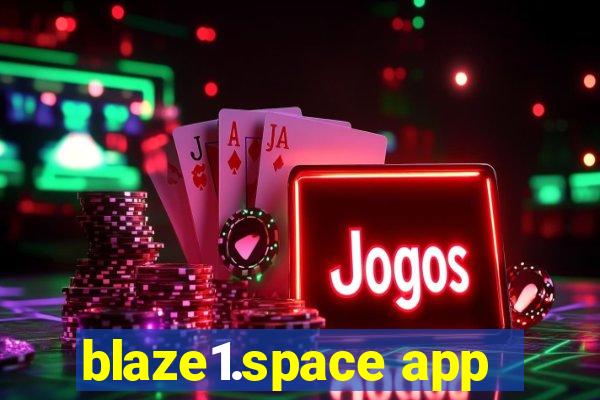 blaze1.space app